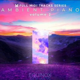 Equinox Sounds Full MIDI Tracks Series: Ambient Piano Vol 2 (Premium)