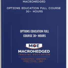 Macrohedged – Options Education FULL Course 30 Hours (Premium)