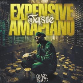 Crazy Beats Expensive Taste Amapiano (Premium)