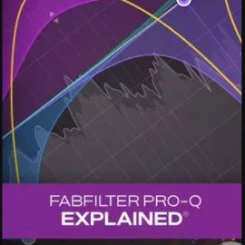 Groove3 FabFilter Pro-Q Explained v2025.03 TUTORiAL (Premium)