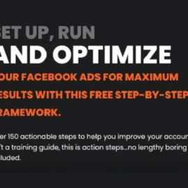 RUN AND OPTIMIZE YOUR FACEBOOK ADS FOR MAXIMUM RESULTS WITH THIS FRAMEWORK (Premium)