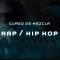 Audio Producción Curso De Mezcla Rap y Hip Hop TUTORiAL (Premium)
