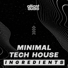 Alliant Audio Minimal Tech House Ingredients (Premium)
