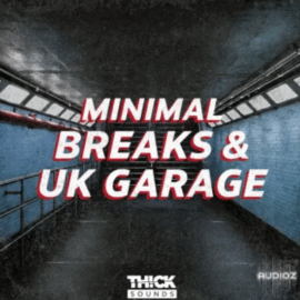 Thick Sounds Minimal Breaks and Uk Garage (Premium)