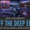 Joshua Snow – Night Photography Off the Deep End 1&2 (Premium)