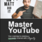 Slow Growth Academy – Matt Davella – Master Youtube v1.0 (Premium)