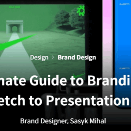 The Ultimate Guide to Branding: From Sketch to Presentation (Premium)